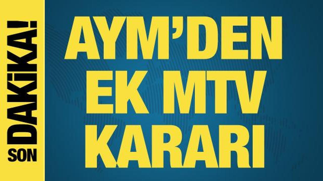AYM’den ek MTV kararı