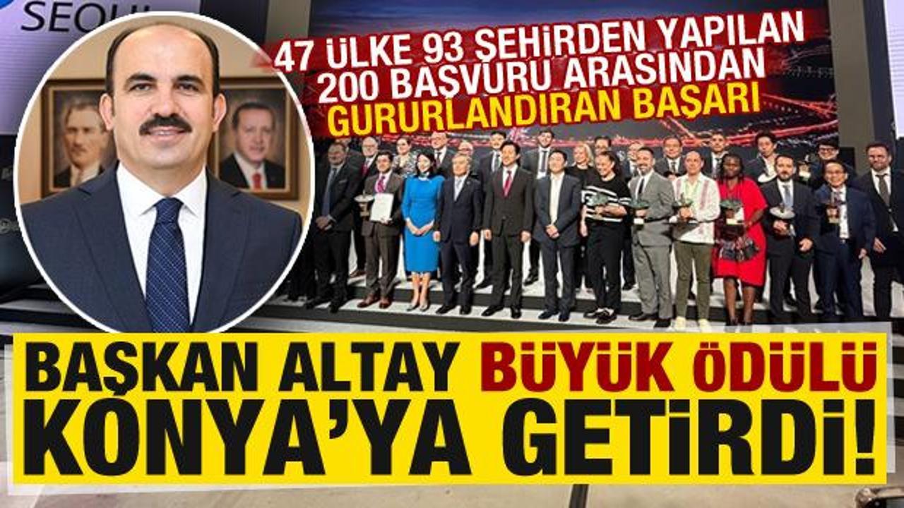 Başkan Altay, 47 ülkeden yapılan 200 başvuru arasından büyük ödülü Konya’ya getirdi!
