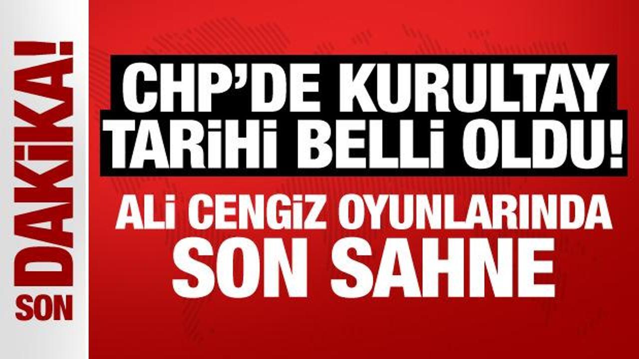 Son dakika: CHP’de kurultay tarihi belli oldu!