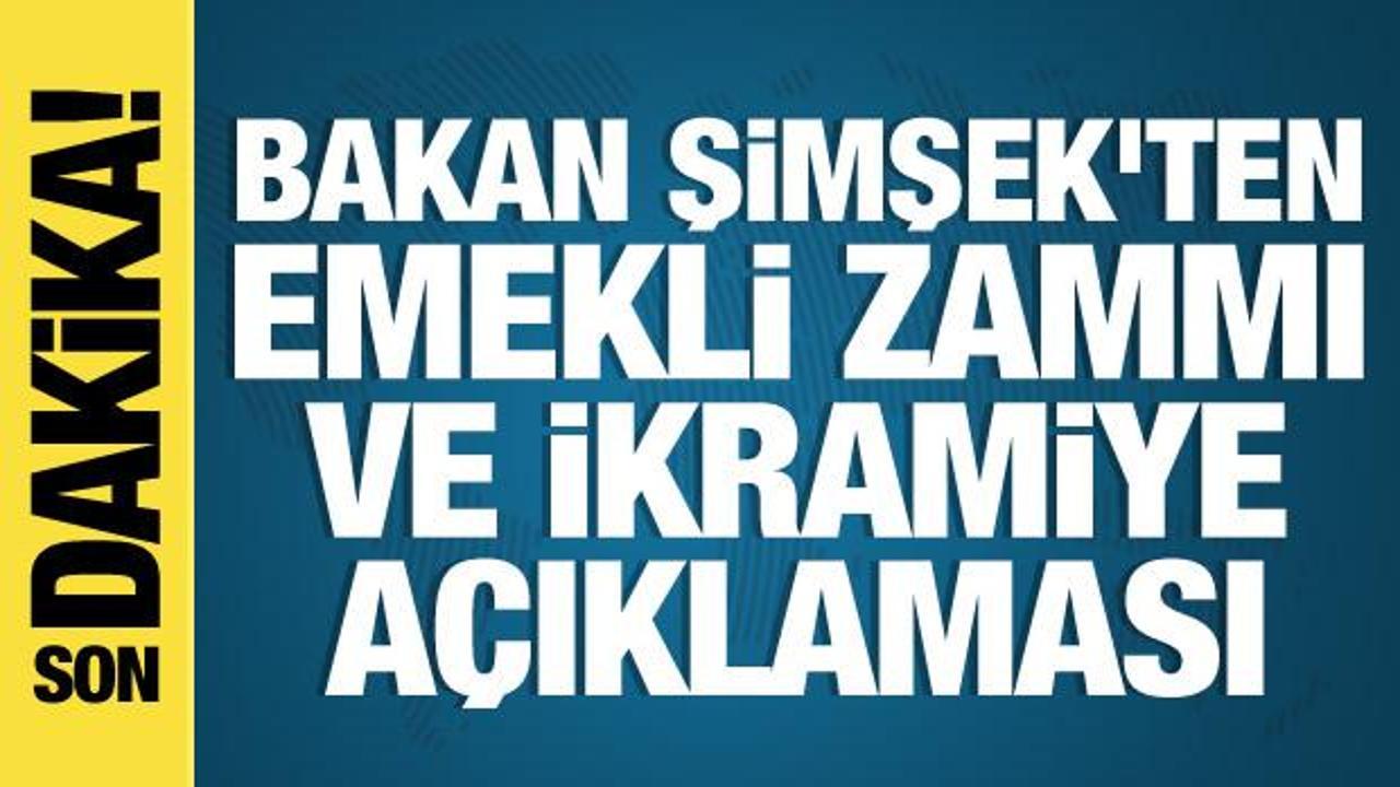Bakan Şimşek’ten emekli zammı ve ikramiye açıklaması