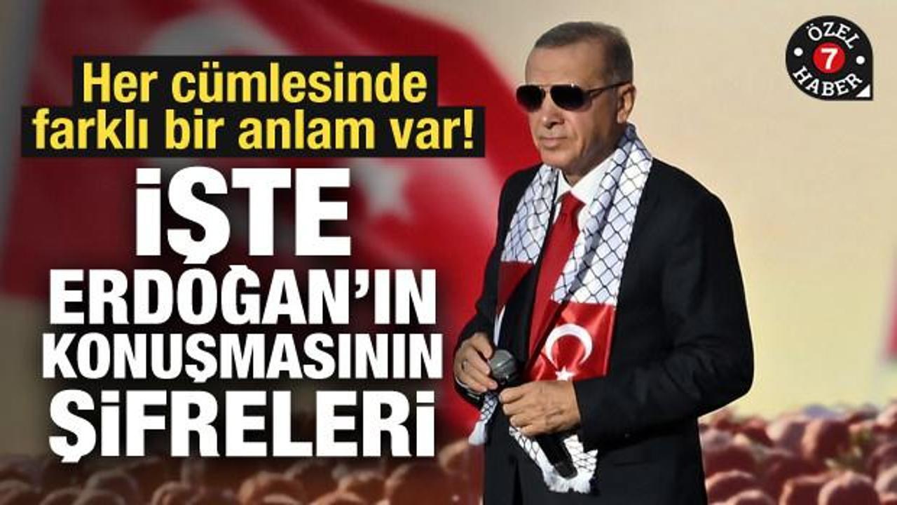 Her cümlesinde farklı bir anlam var! İşte Erdoğan’ın konuşmasının şifreleri!