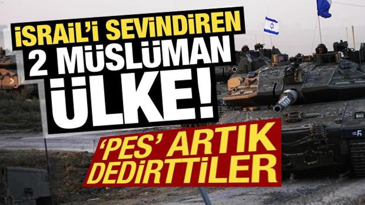 İsrail’i sevindiren 2 Müslüman ülke! Şaşkına çevirdiler…
