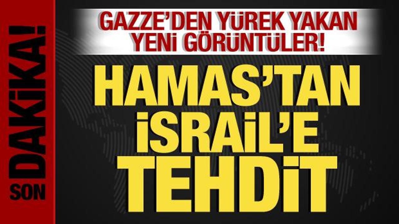 Son dakika: Hamas’tan, İsrail’e tehdit: İnfaz edeceğiz!