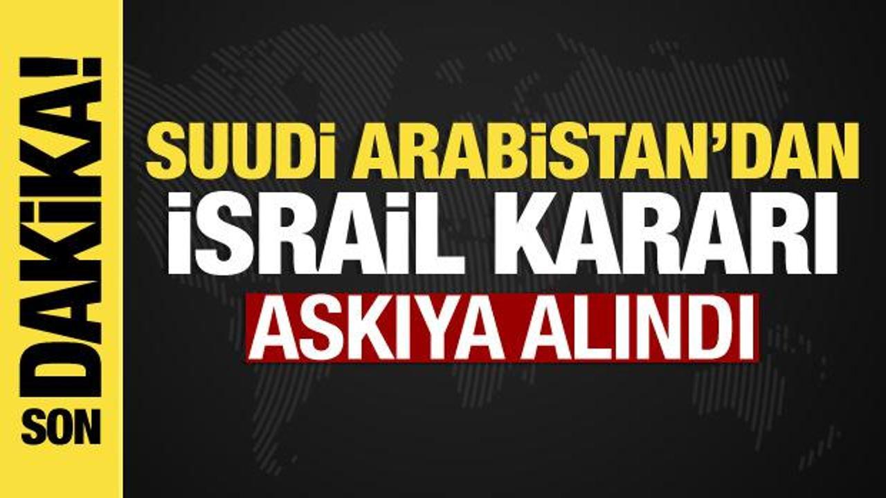 Suudi Arabistan’dan İsrail kararı: Normalleşme askıya alındı