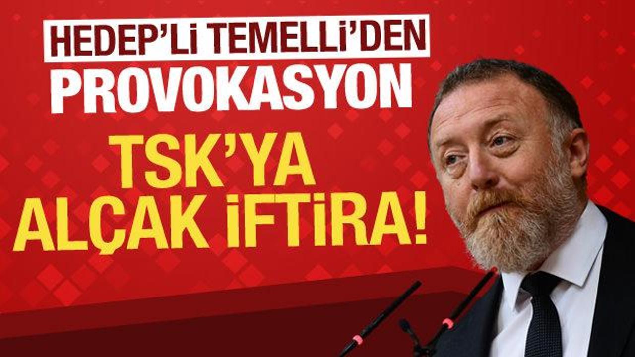 HEDEP’li Sezai Temelli’den TBMM’de TSK’ya alçak iftira!