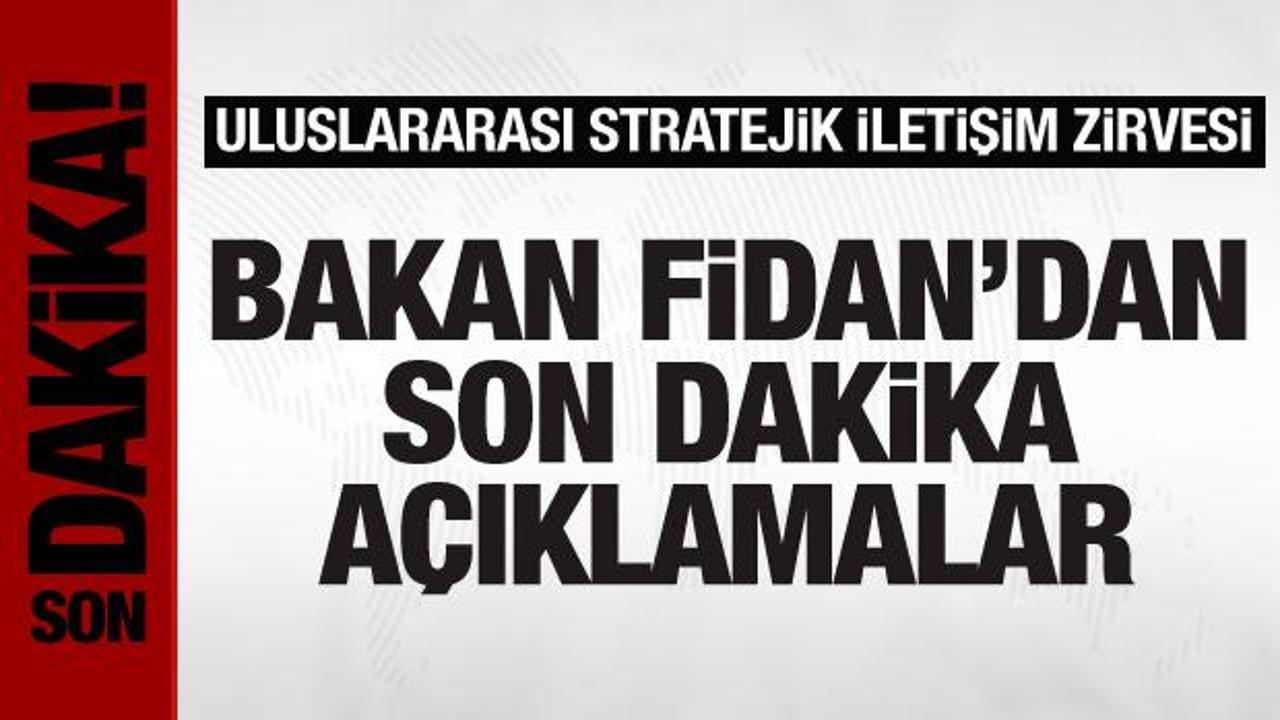 Bakan Fidan’dan önemli açıklamalar