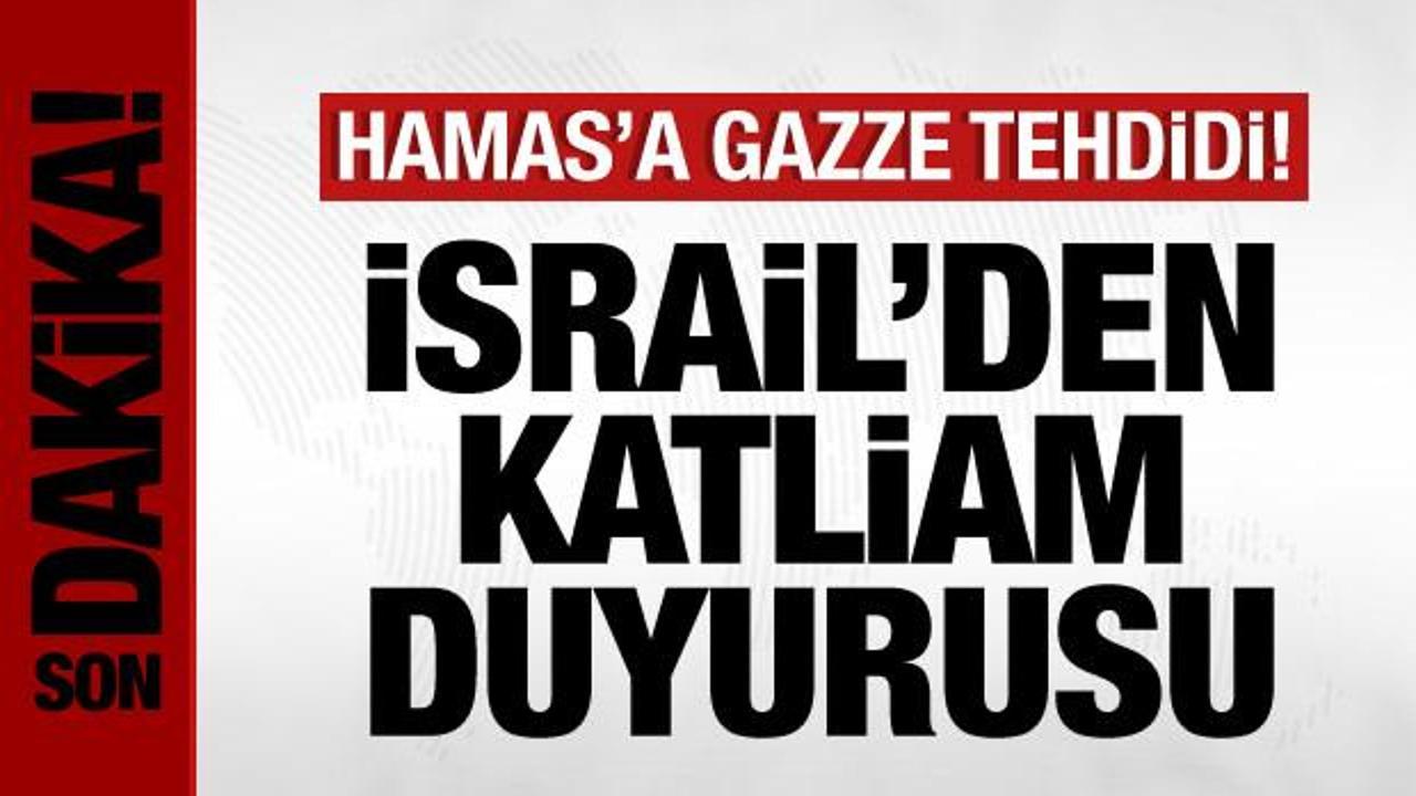 İsrail’den son dakika savaş açıklaması! Hamas’a Gazze tehdidi!