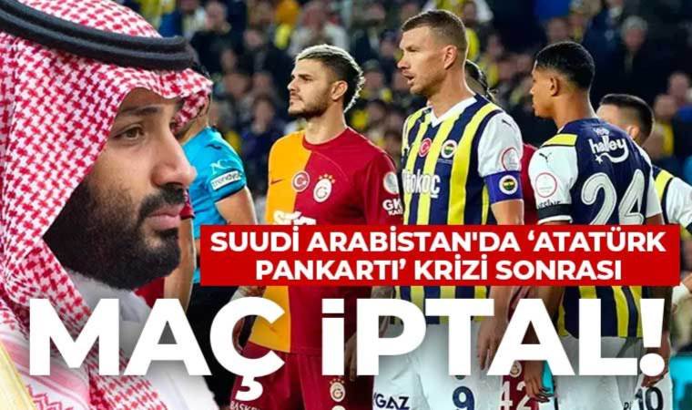 Son Dakika: Suudi Arabistan’daki Süper Kupa maçı iptal edildi!