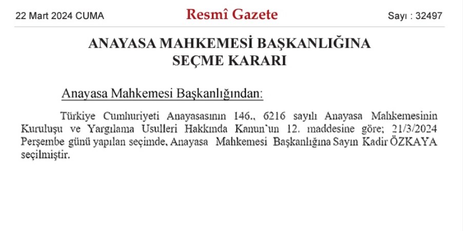 Anayasa Mahkemesi Başkanlığı'na Özkaya'nın seçilmesi Resmi Gazete'de