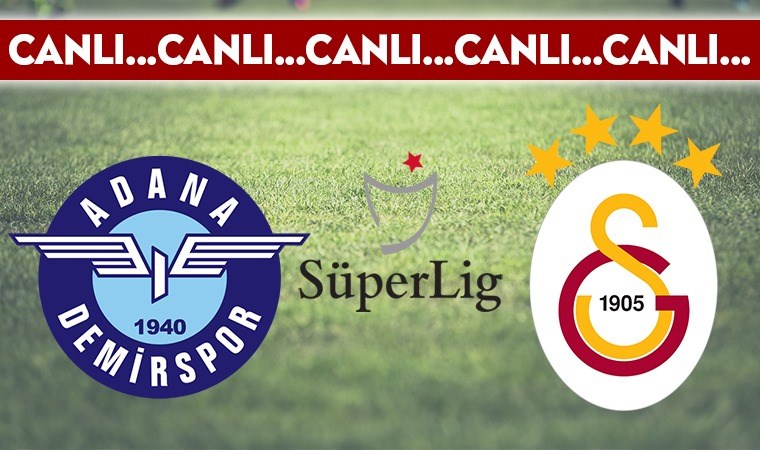 CANLI ANLATIM: Adana Demirspor – Galatasaray
