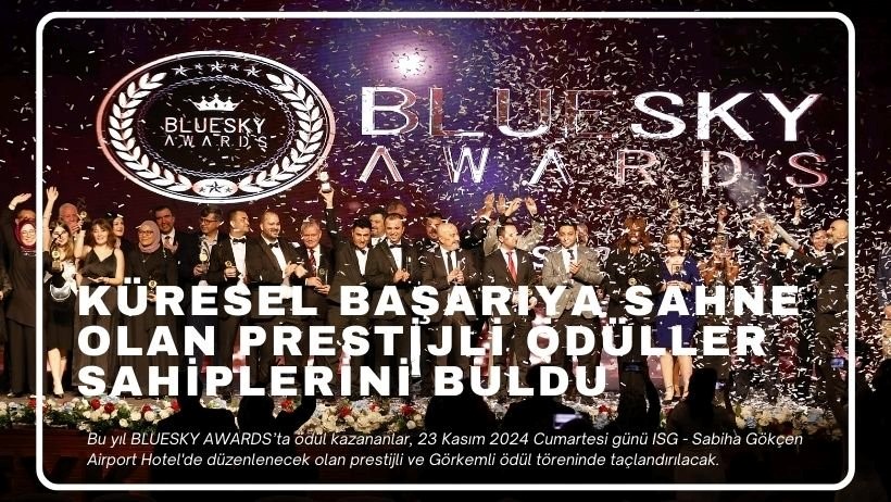 Uluslararası Bluesky Awards 2024: Havacılığın En Prestijli Ödülleri Sahiplerini Buldu