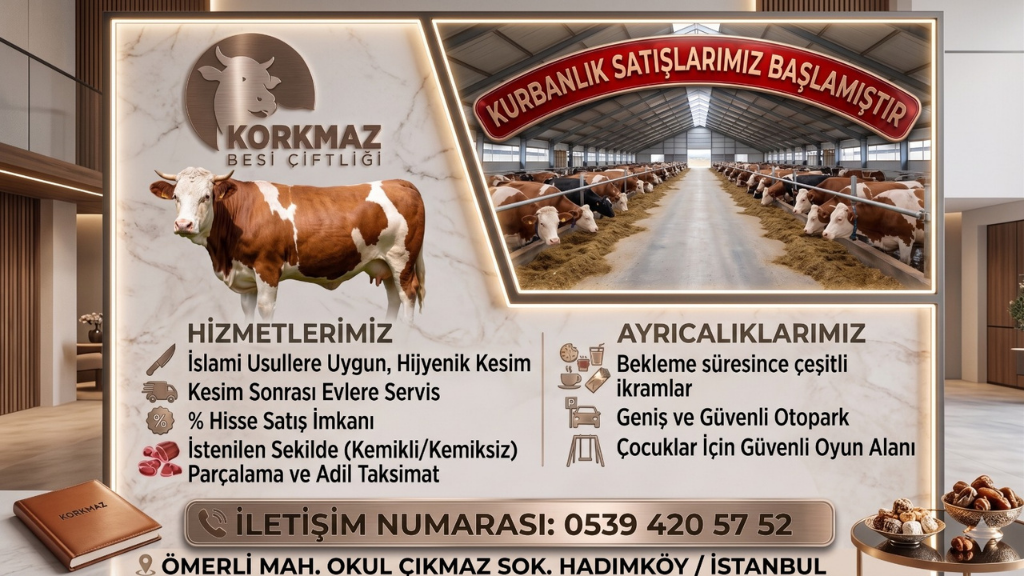 Kurbanlıkta Doğru Adres: Korkmazlar Besi Çiftliği Hizmet Kalitesiyle Öne Çıkıyor