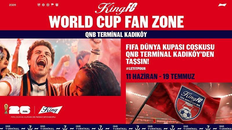DÜNYA KUPASI HEYECANI KADIKÖY’DE: FAN ZONE QNB TERMINAL’DE AÇILIYOR